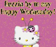 Buzzin by to say Happy Wednesday