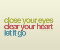 close your eyes