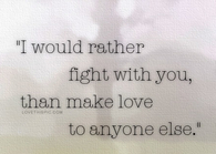 i would rather fight with you