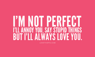 i'm not perfect