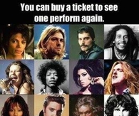If you could buy tickets to see one perform again?