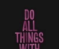 Do All Things With Love