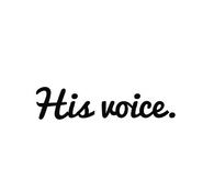His Voice