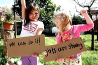 We can do it, girls are strong