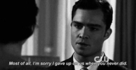 Im sorry I gave up on us when you never did