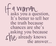 She already knows the answer