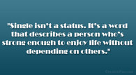 Single isnt a status