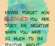 Never forget how blessed you are