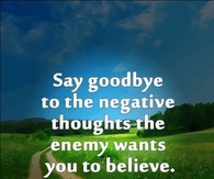 Say goodbye to the negative thoughts