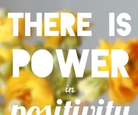 There is power in positivity