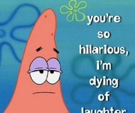 You're So Hilarious