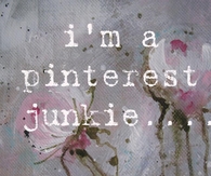 im addicted to Pinterest