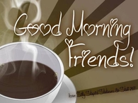 good morning friends