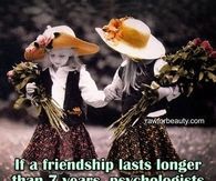 if a friendship lasts 7 years