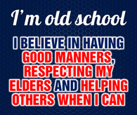 Im old school