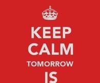 Keep calm tomorrow is friday