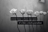 Its like a dark paradise