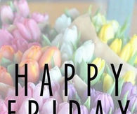 Happy Friday