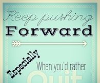 Keep pushing forward