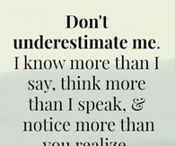 Dont underestimate me
