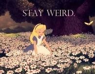 Stay Weird