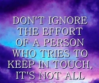 dont ignore the effort of a person who tries