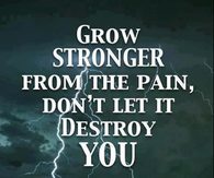grow stronger from the epain