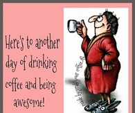 drinking coffee and being awesome