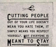 Cutting people out your life