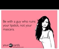 Ruins your lipstick, not your mascara