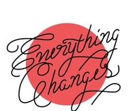 Everything changes