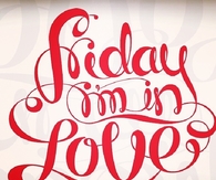 Friday Im In Love
