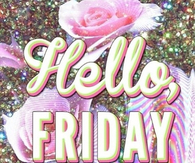 Hello Friday