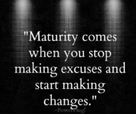 Maturity comes when