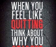 Think about why you started