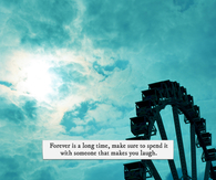 Forever is a long time