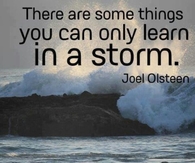 There are some things you can only learn in a storm