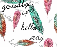 Goodbye April, hello may