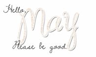 Hello May