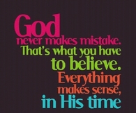 God never makes mistakes