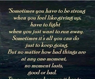 sometimes you have to be strong