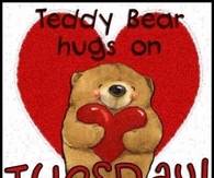 Teddy Bear Hugs on Tuesday