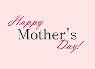 Happy Mothers Day