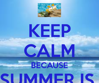 Keep calm because summer is coming