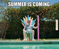 Summer is coming