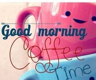 Good Morning Coffee Time