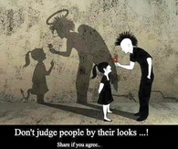 dont judge people by their looks