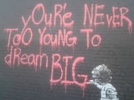 Your never too young to dream big