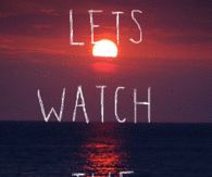 Let's Watch the Sunset