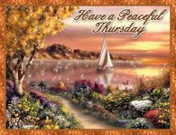 Have a peaceful Thursday